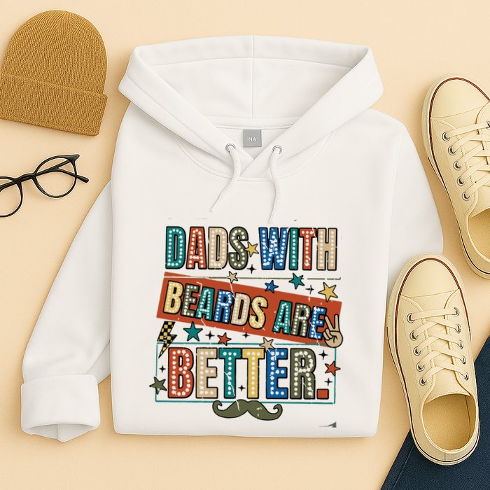 Dads With Beards Are Better Hoodie