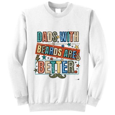 Dads With Beards Are Better Sweatshirt
