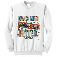 Dads With Beards Are Better Sweatshirt