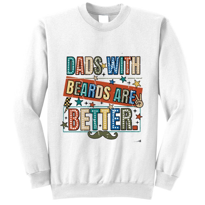 Dads With Beards Are Better Sweatshirt