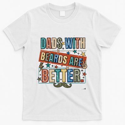 Dads With Beards Are Better T-Shirt