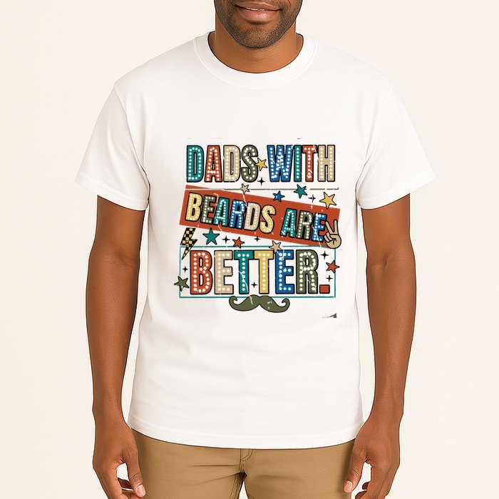 Dads With Beards Are Better Tall T-Shirt