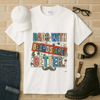 Dads With Beards Are Better Tall T-Shirt