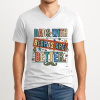 Dads With Beards Are Better V-Neck T-Shirt