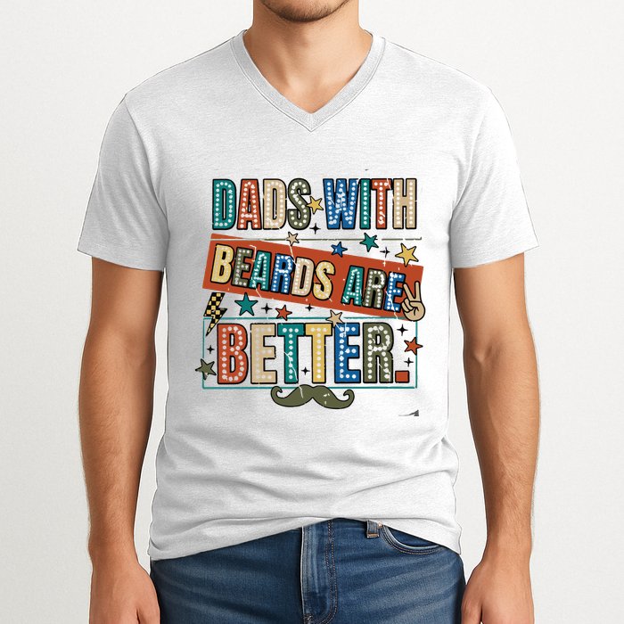 Dads With Beards Are Better V-Neck T-Shirt