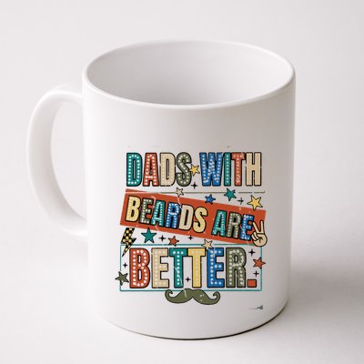 Dads With Beards Are Better Coffee Mug