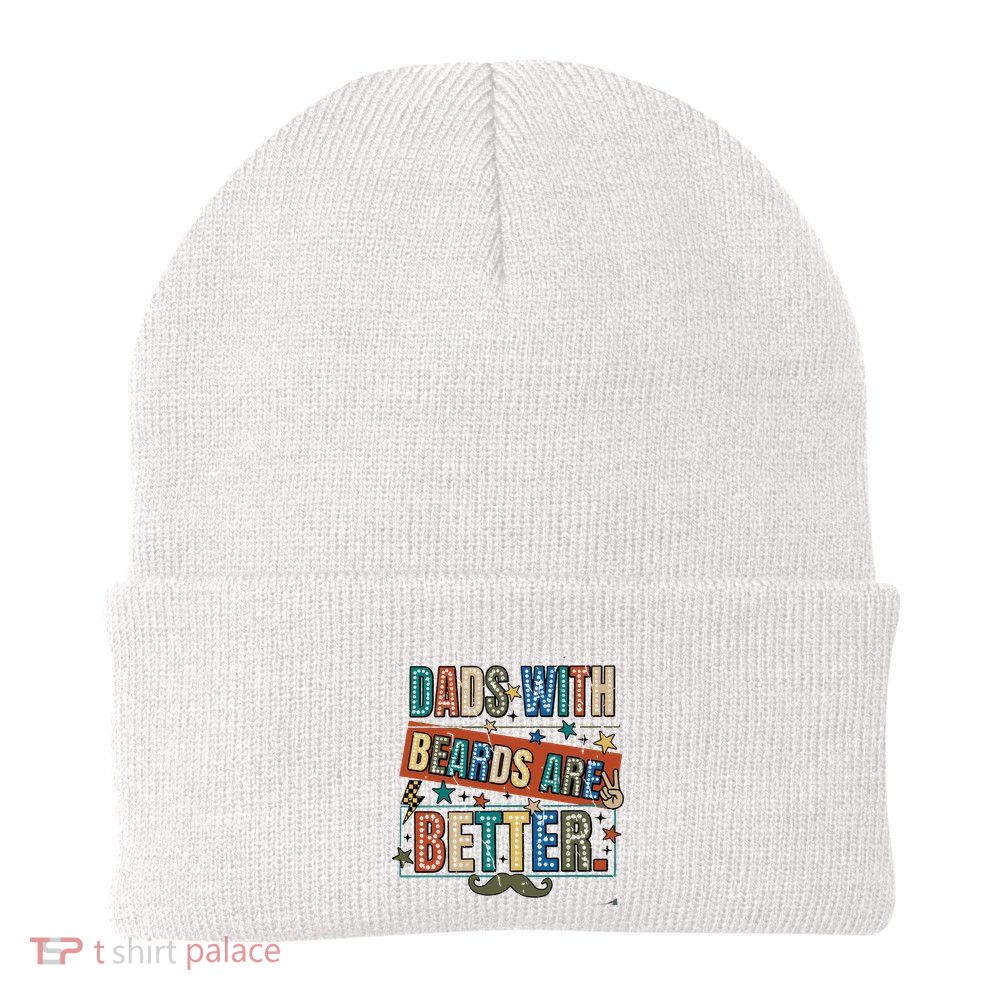 Dads With Beards Are Better Beanie