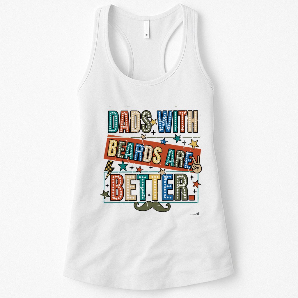 Dads With Beards Are Better Womens Tank Top