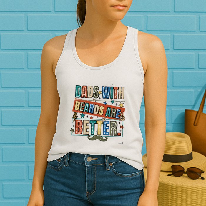 Dads With Beards Are Better Womens Tank Top