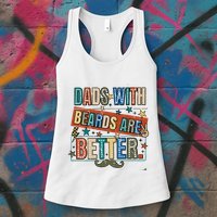 Dads With Beards Are Better Womens Tank Top