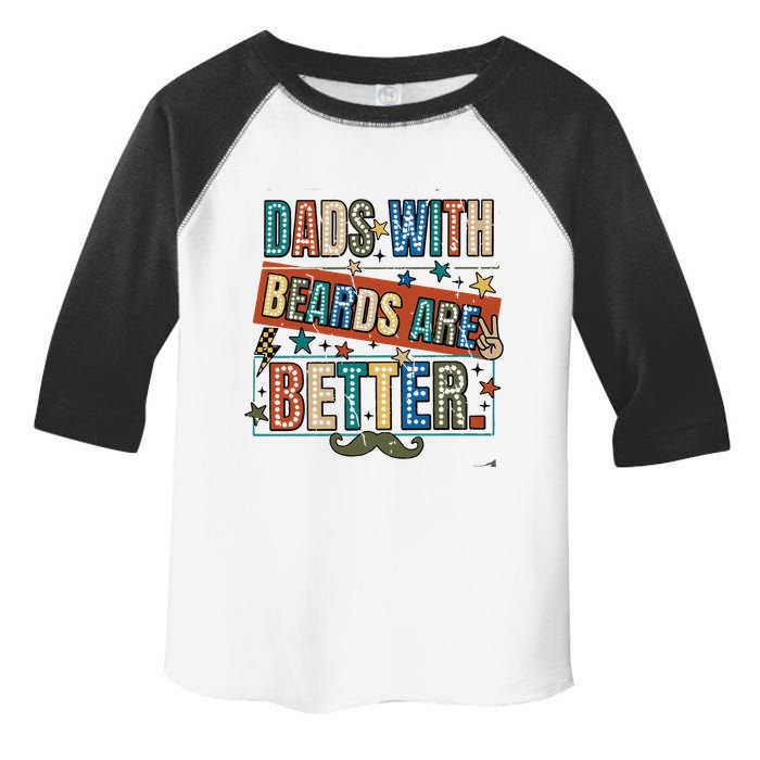 Dads With Beards Are Better Toddler Fine Jersey T-Shirt