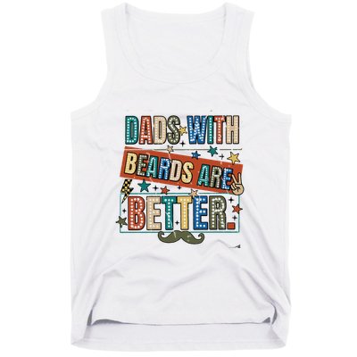 Dads With Beards Are Better Tank Top