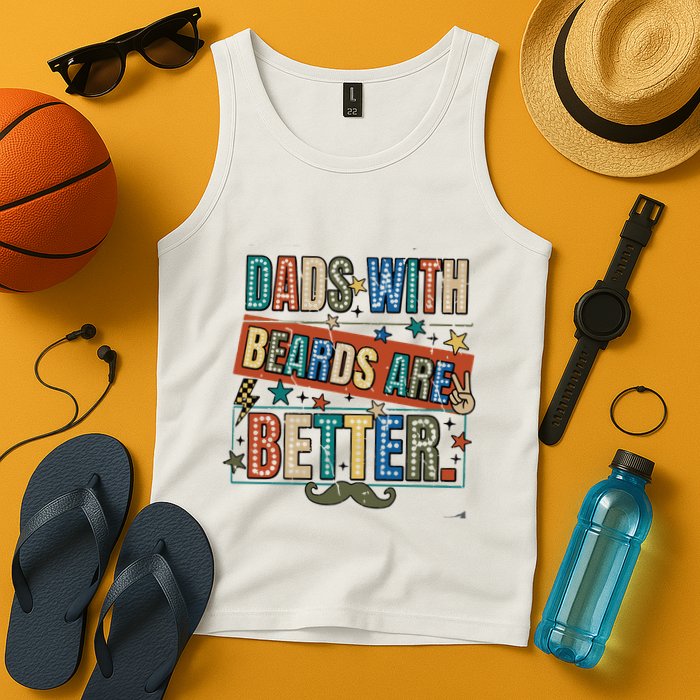 Dads With Beards Are Better Tank Top