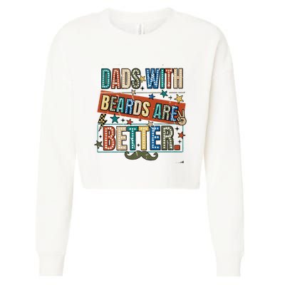 Dads With Beards Are Better Cropped Pullover Crew