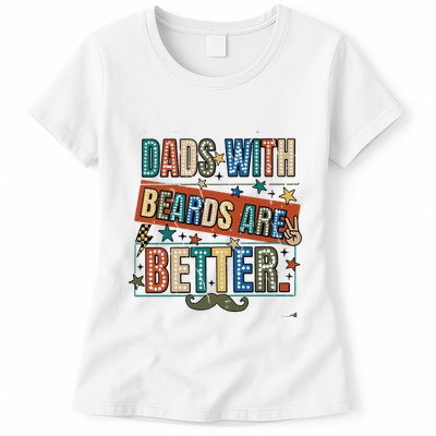 Dads With Beards Are Better Womens T-Shirt