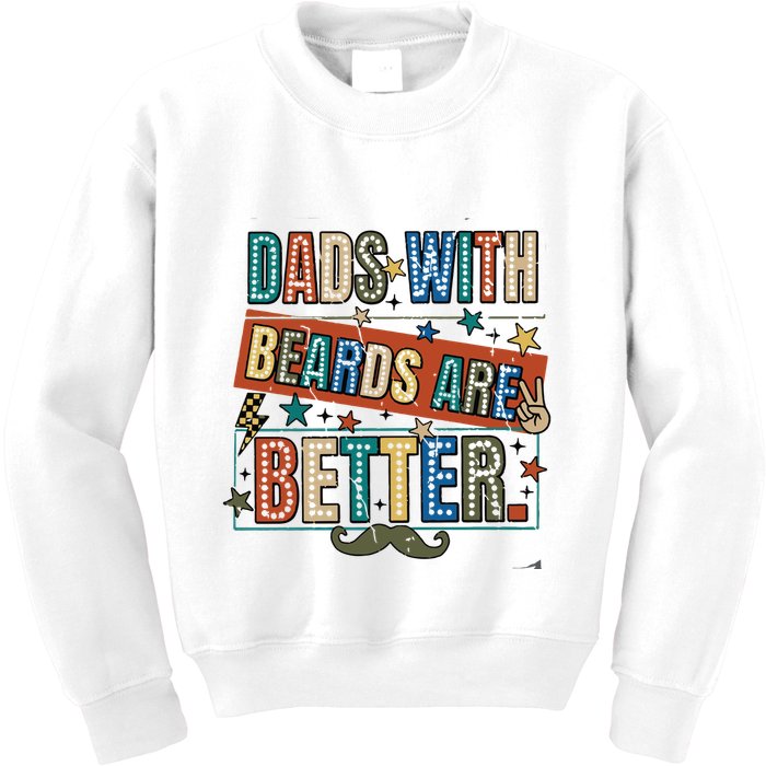 Dads With Beards Are Better Kids Sweatshirt