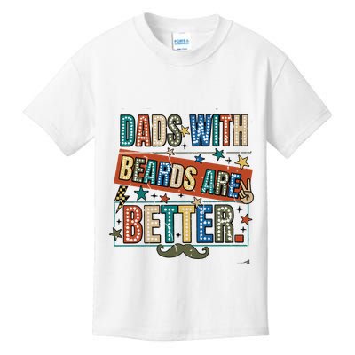 Dads With Beards Are Better Kids T-Shirt
