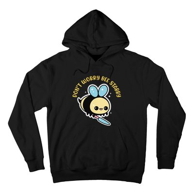 Don't Worry Bee Happy Whisperer Funny Bee Knife Quote Hoodie