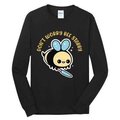 Don't Worry Bee Happy Whisperer Funny Bee Knife Quote Tall Long Sleeve T-Shirt