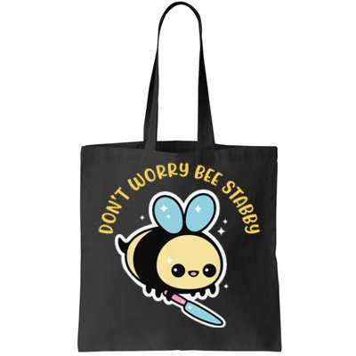 Don't Worry Bee Happy Whisperer Funny Bee Knife Quote Tote Bag