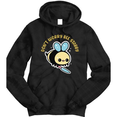 Don't Worry Bee Happy Whisperer Funny Bee Knife Quote Tie Dye Hoodie