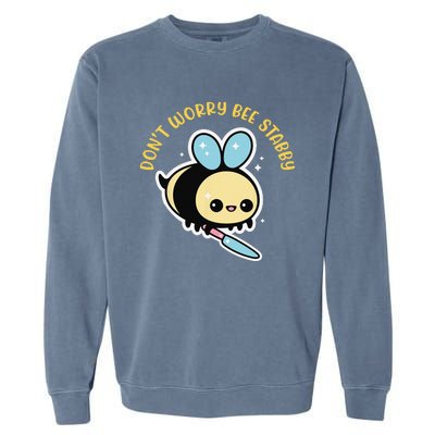 Don't Worry Bee Happy Whisperer Funny Bee Knife Quote Garment-Dyed Sweatshirt