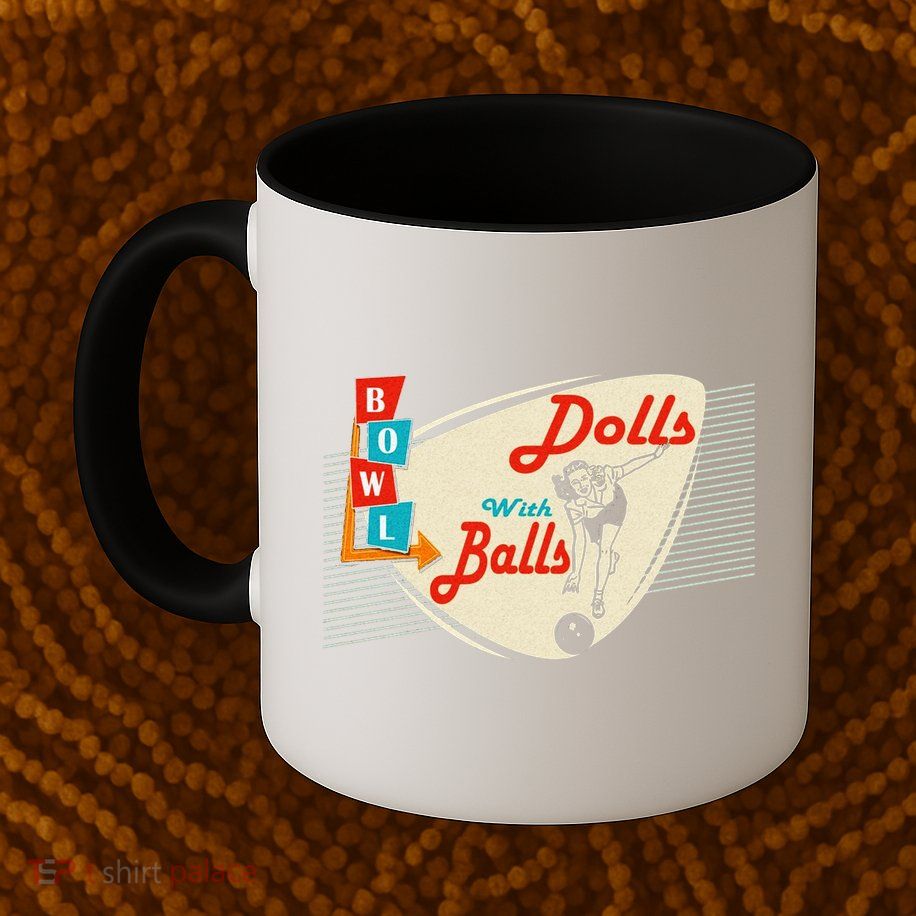Dolls With Balls Vintage Gift Funny Retro Matching Bowling Team Mug