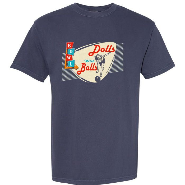 Dolls With Balls Vintage Gift Funny Retro Matching Bowling Team Garment-Dyed Heavyweight T-Shirt