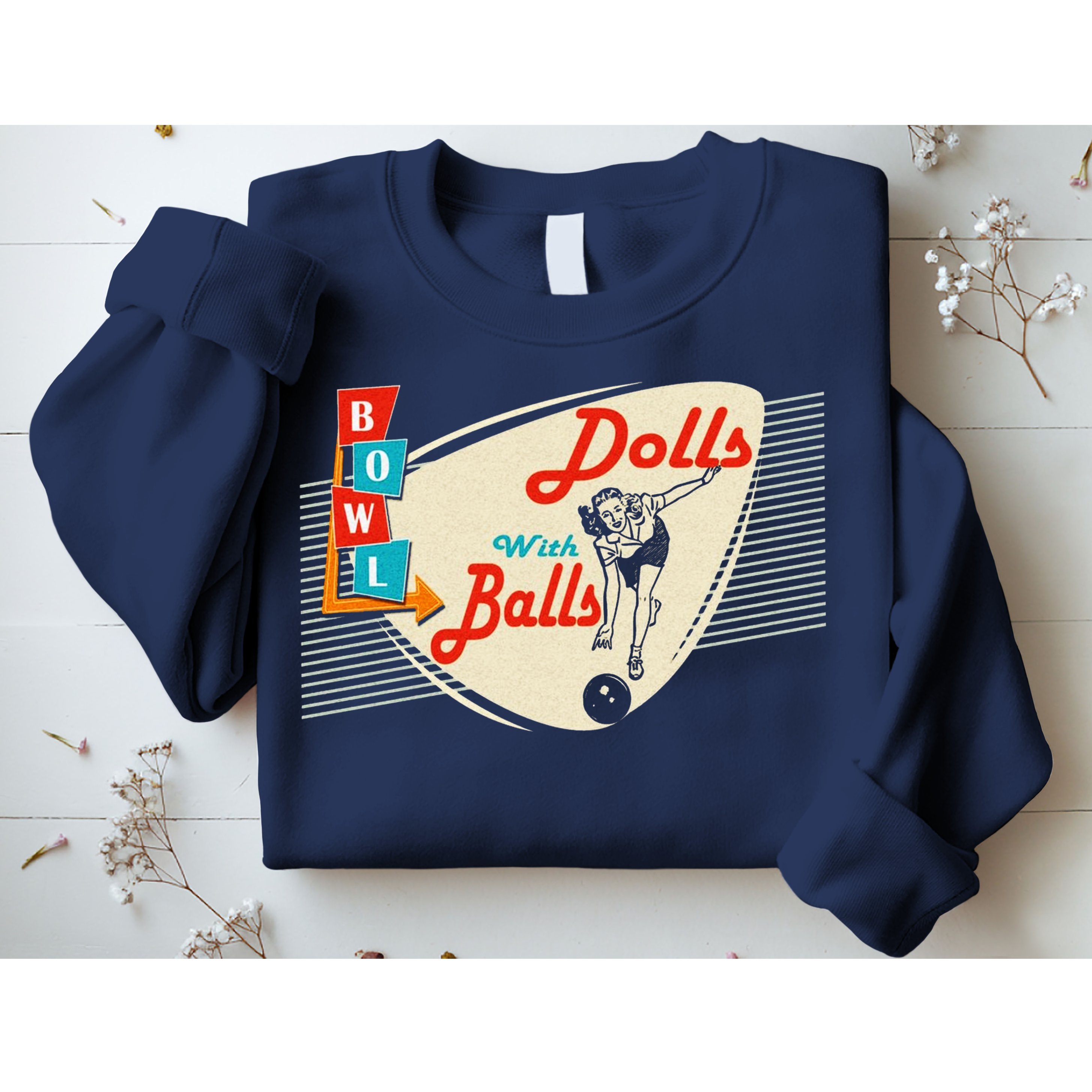 Dolls With Balls Vintage Gift Funny Retro Matching Bowling Team Sweatshirt