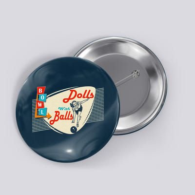 Dolls With Balls Vintage Gift Funny Retro Matching Bowling Team Button