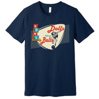 Dolls With Balls Vintage Gift Funny Retro Matching Bowling Team Premium T-Shirt