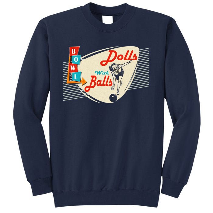 Dolls With Balls Vintage Gift Funny Retro Matching Bowling Team Tall Sweatshirt