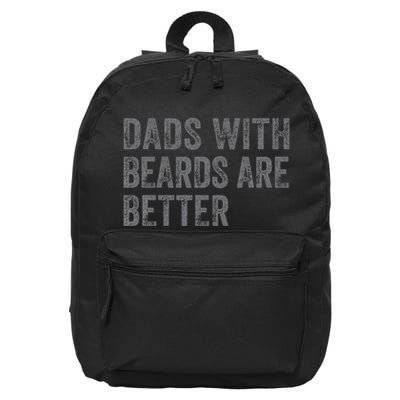 Dads With Beards Are Better Fathers Valentines Day 16 in Basic Backpack