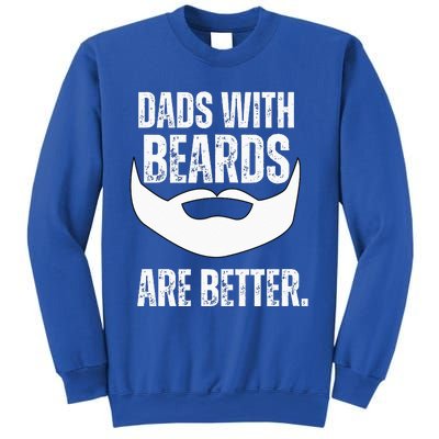 Dads With Beards Are Better Sweatshirt