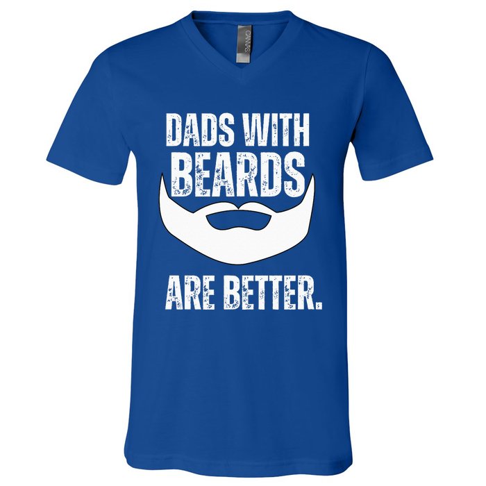 Dads With Beards Are Better V-Neck T-Shirt