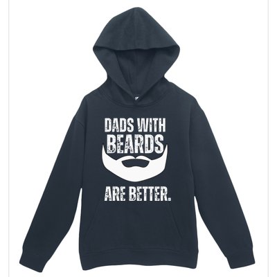 Dads With Beards Are Better Urban Pullover Hoodie