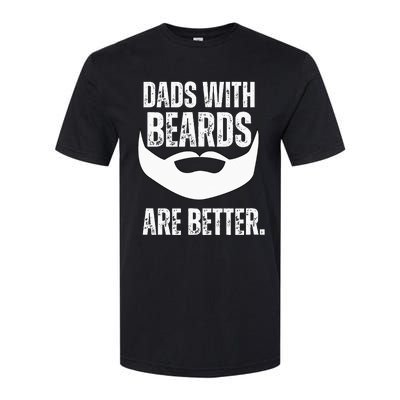 Dads With Beards Are Better Softstyle CVC T-Shirt