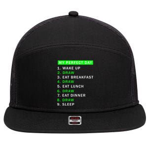 Day Would Be Perfect Drawing Artist Who Draw Meaningful Gift 7 Panel Mesh Trucker Snapback Hat