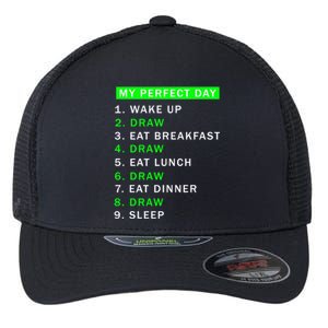 Day Would Be Perfect Drawing Artist Who Draw Meaningful Gift Flexfit Unipanel Trucker Cap