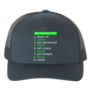 Day Would Be Perfect Drawing Artist Who Draw Meaningful Gift Yupoong Adult 5-Panel Trucker Hat