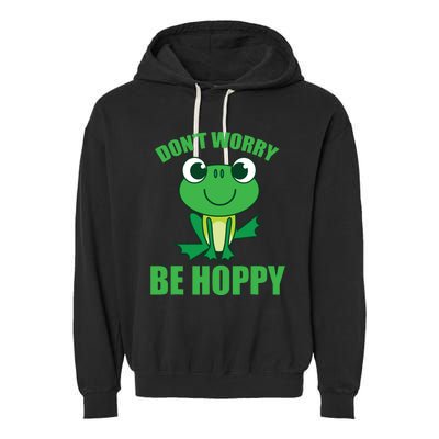 Don't Worry Be Hoppy Cute Crazy Frog Gift Garment-Dyed Fleece Hoodie