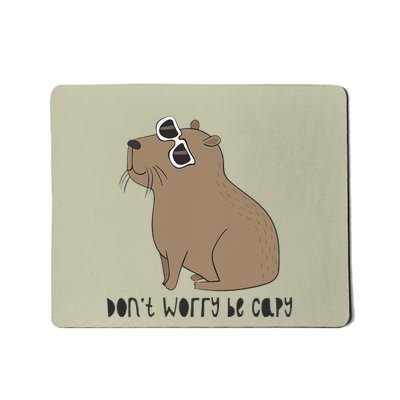 DonT Worry Be Capy Awesome Cute Capybara Mousepad