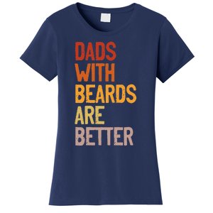 Dads With Beards Are Better Funny Father´s Day Bearded Daddy Women's T-Shirt