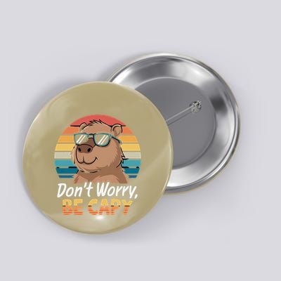 Dont Worry Be Capy Capybara Retro Button