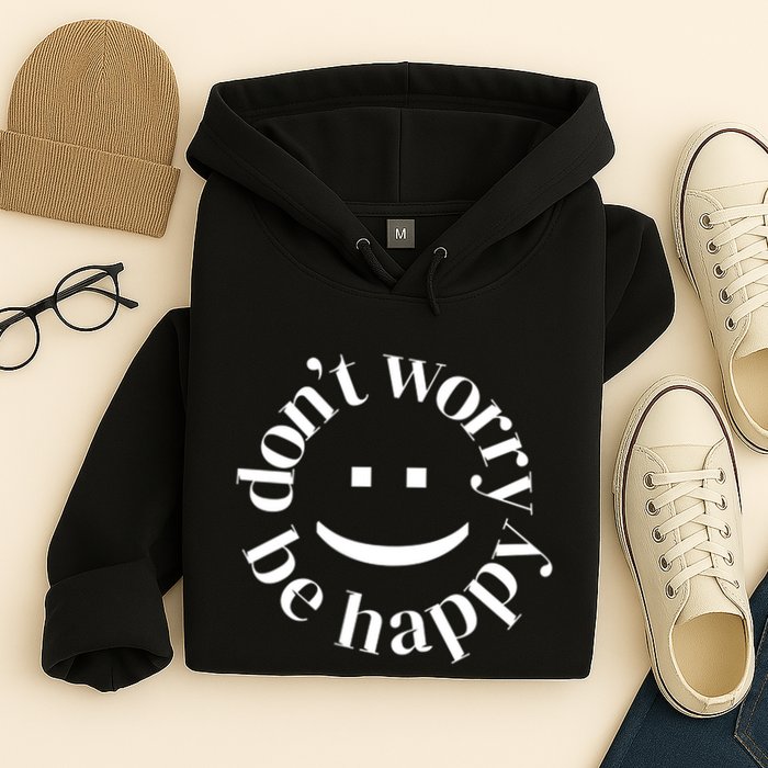 DONT WORRY BE HAPPY SIMLEY Hoodie