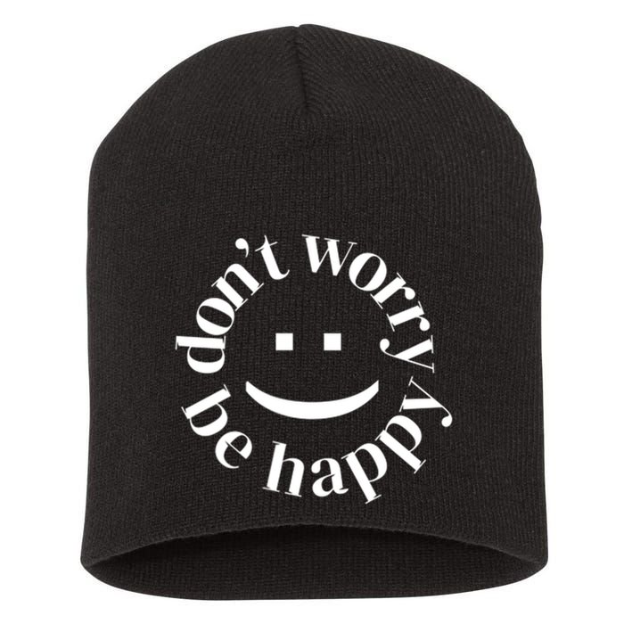 DONT WORRY BE HAPPY SIMLEY Short Acrylic Beanie