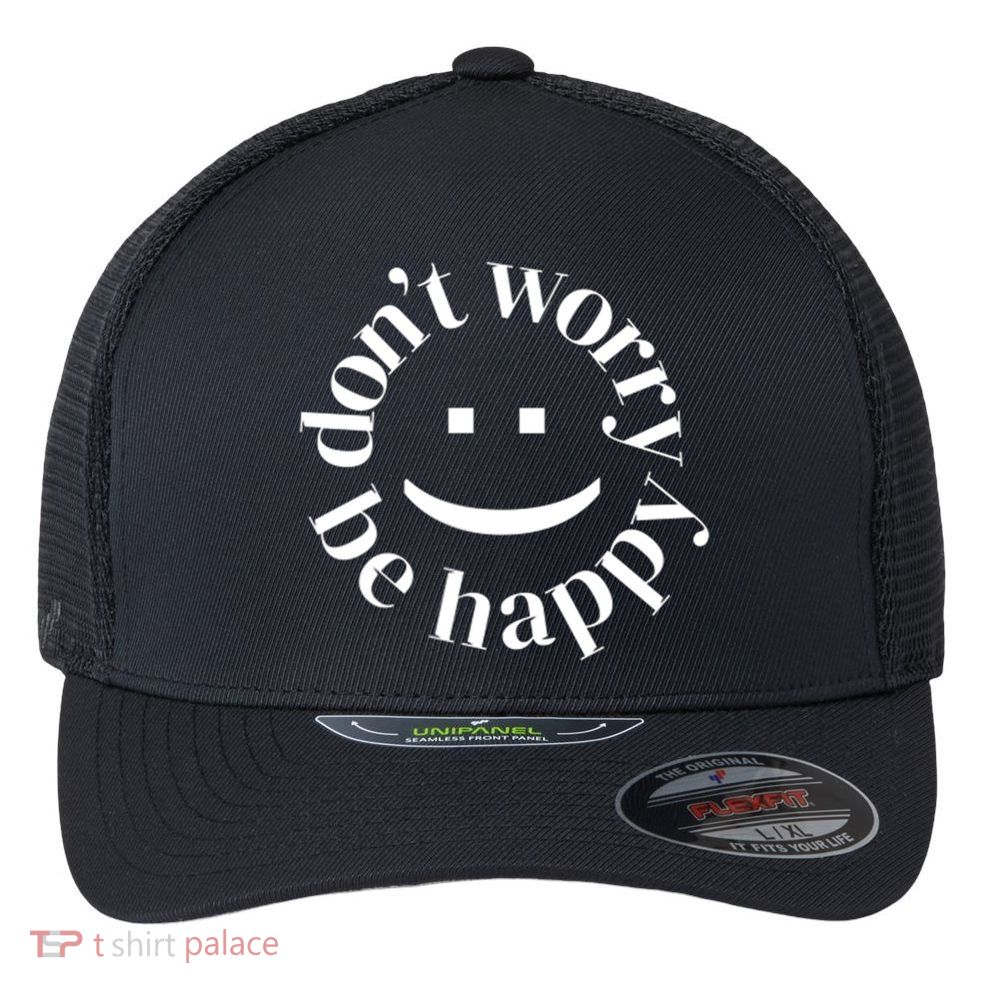 DONT WORRY BE HAPPY SIMLEY Flexfit Unipanel Trucker Cap