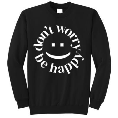 DONT WORRY BE HAPPY SIMLEY Sweatshirt