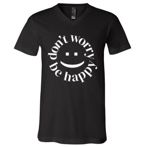 DONT WORRY BE HAPPY SIMLEY V-Neck T-Shirt