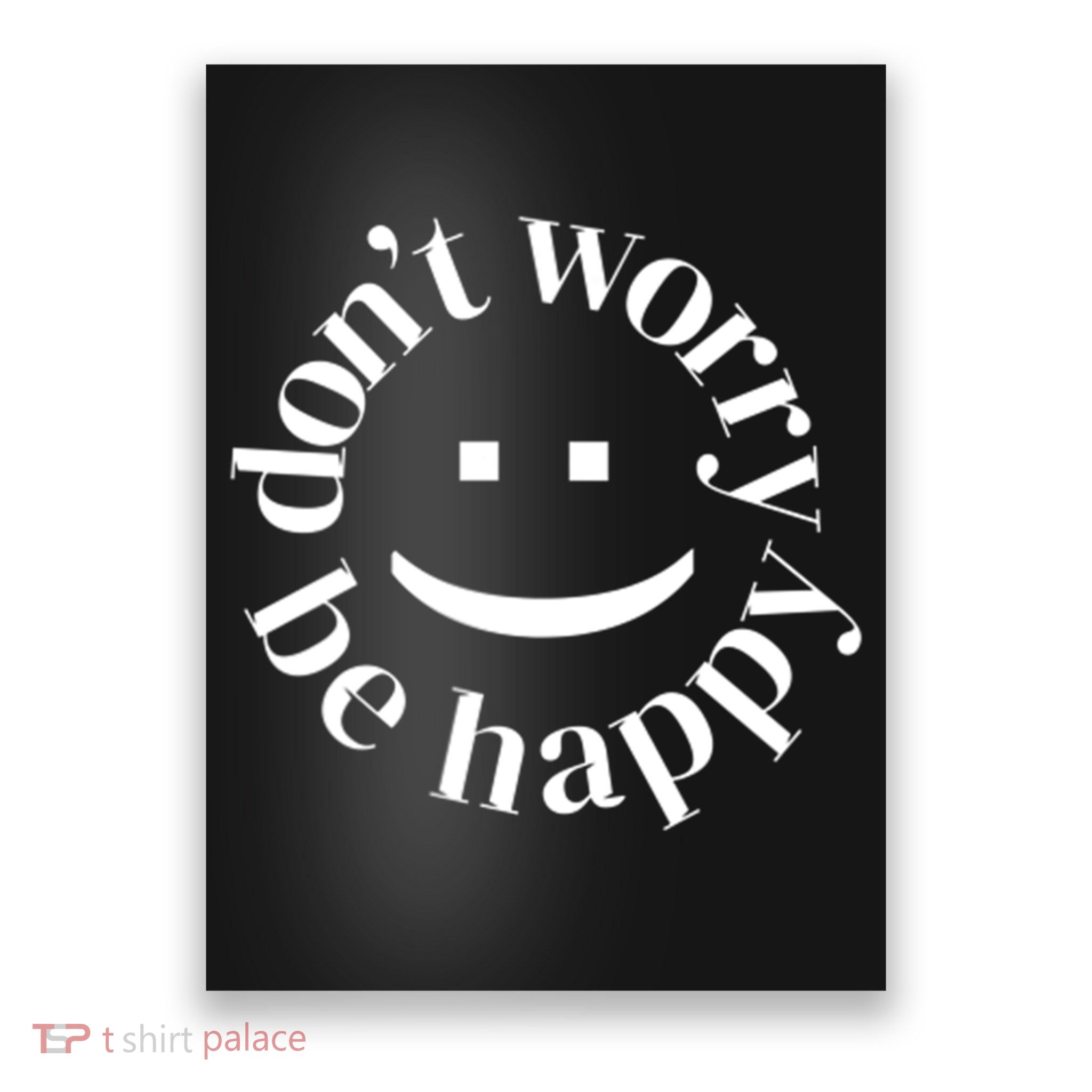 DONT WORRY BE HAPPY SIMLEY Poster